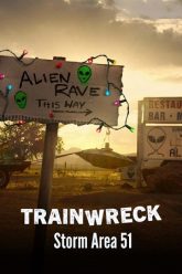 Trainwreck-Storm-Area-51